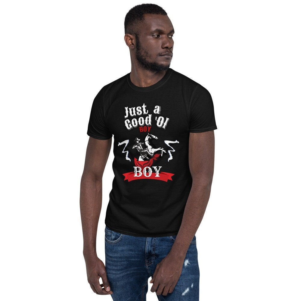 Just A Good 39Ol Boy Short Sleeve Unisex T Shirt Graphic Tee – Cozy Vibes · Trending Graphic Apparel