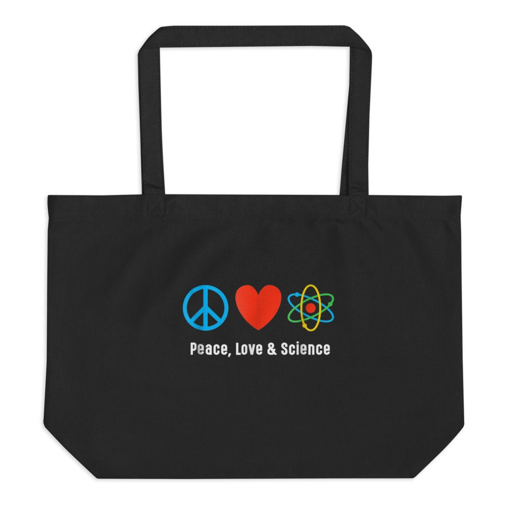Peace Love Science Large organic tote bag Tote Bag – Premium Graphic · Must-Have Style