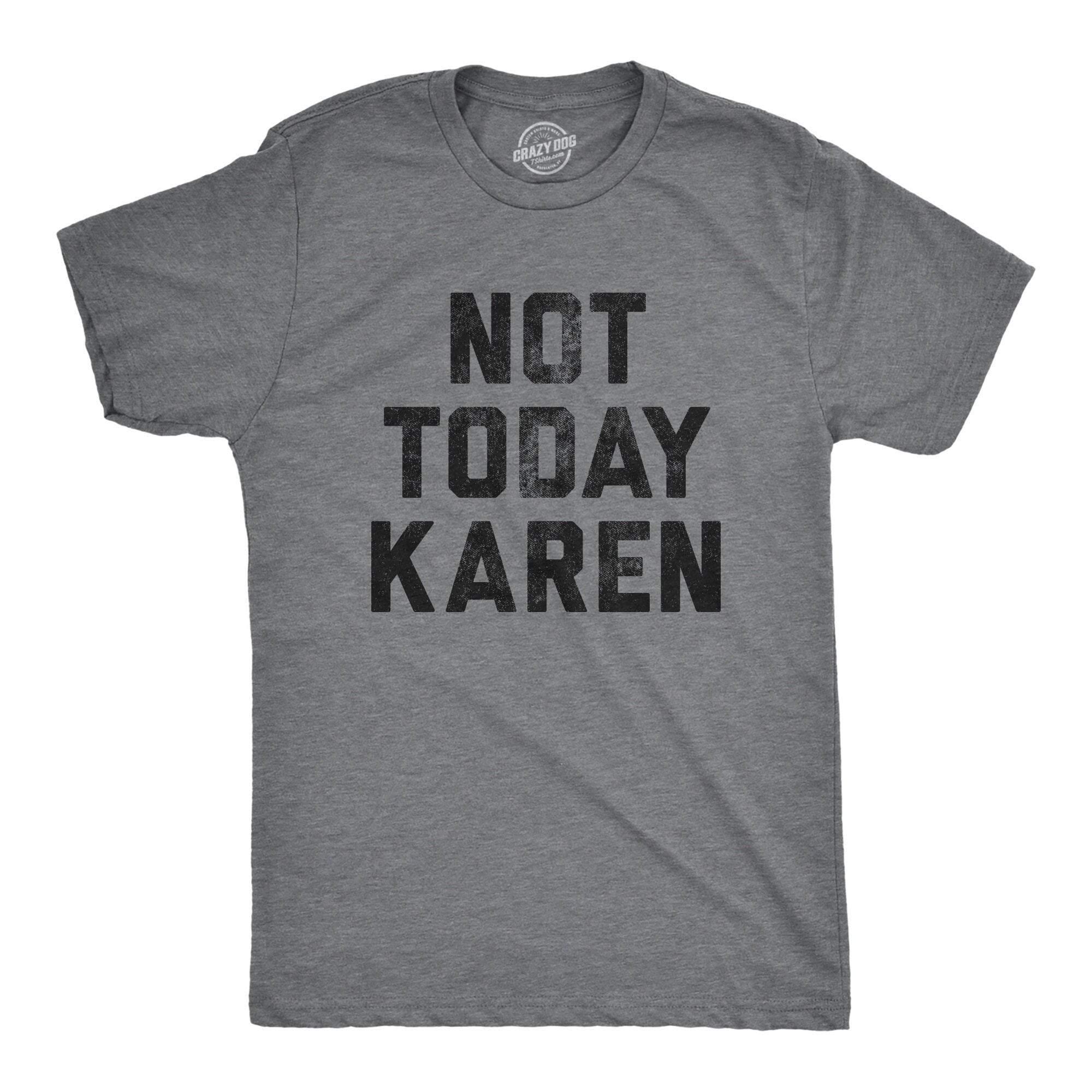 Not Today Karen Funny Karen Shirts Meme Shirts Funny Shirts Millennial Shirts Gen Z versus Millennial Funny Men39s Shirts Graphic Tee – Cozy Vibes · Top Pick For Any Outfit