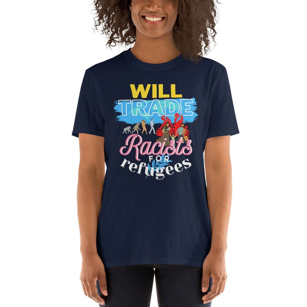 Will Trade Racists For Refugees Short Sleeve Unisex T Shirt Graphic Tee – Easygoing Wear · Trending Graphic Apparel