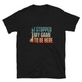 I Stopped my Game to be Here King Chess Piece T Shirt Graphic Tee – Fan Favorite · Great Gift For Fans