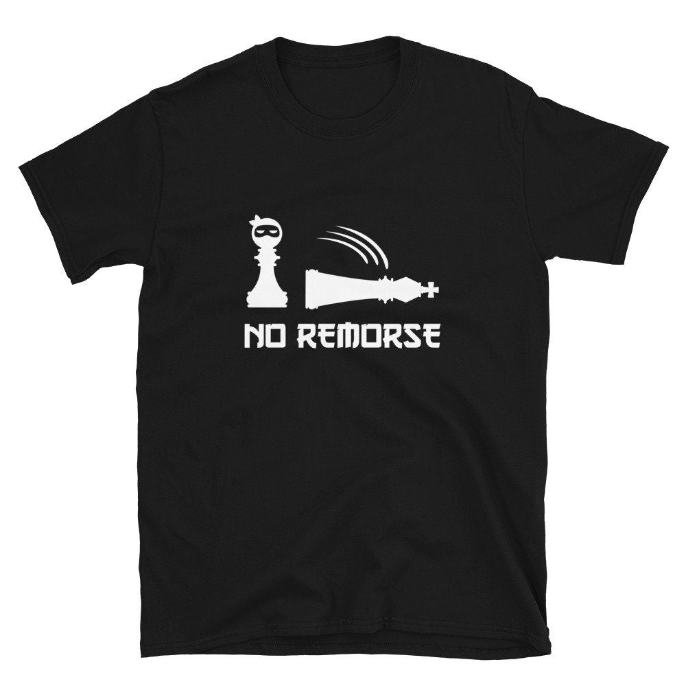Pawn Chess Piece No Remorse Chess Master Unisex T Shirt Graphic Tee – Warm & Stylish · Must-Have Style