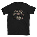 Instant Human Just Add Coffee Caffeine Addict Unisex T Shirt Graphic Tee – Everyday Comfort · High-Quality Print