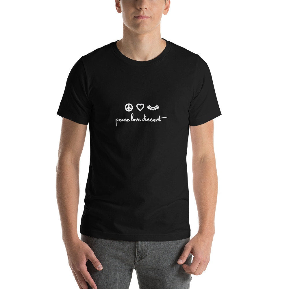 Peace Love Dissent Short Sleeve Unisex T Shirt Graphic Tee – Fan Favorite · High-Quality Print
