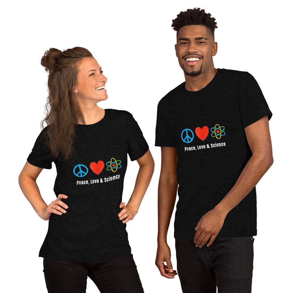 Peace Love Science Short Sleeve Unisex T Shirt Graphic Tee – Bold Style · High-Quality Print