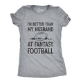 Better Than My Husband At Fantasy Football Womens Love Football Shirt American Football Graphic Shirt Funny Football Shirt For Women Graphic Tee – Fan Favorite · Great Gift For Fans