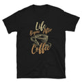 Life Begins After Coffee Caffeine Addict Unisex T Shirt Graphic Tee – Everyday Comfort · High-Quality Print