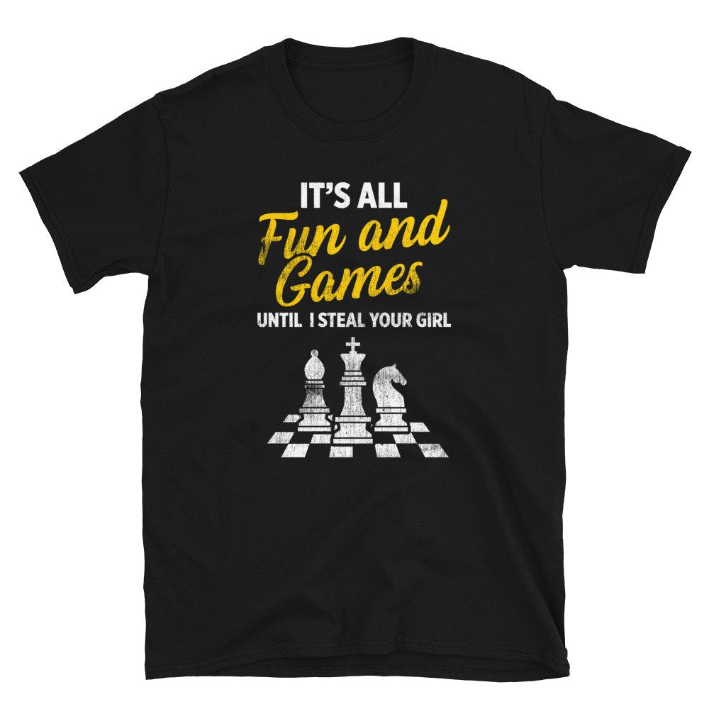 Fun and Games Funny Chess Quote Chess Player Unisex T Shirt Graphic Tee – Feel-Good Design · High-Quality Print