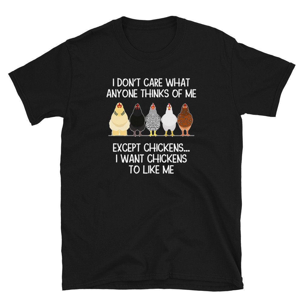 I Want Chickens to Like Me Poultry Farmer Unisex T Shirt Graphic Tee – Everyday Comfort · Must-Have Style