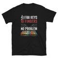 88 Keys 10 Fingers No Problem Pianist Unisex T Shirt Graphic Tee – Soft Feel · Must-Have Style