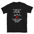 It39s Kind of a Smart People Hobby Geocaching Unisex T Shirt Graphic Tee – Warm & Stylish · Trending Graphic Apparel