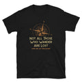 Not All Those Who Wander are Lost Geocaching Unisex T Shirt Graphic Tee – Soft Feel · High-Quality Print