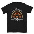 Thanksgiving One Thankful Mother T Shirt Graphic Tee – Aesthetic Look · Great Gift For Fans