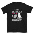 Easily Distracted by Cats and Books Cat Lover Unisex T Shirt Graphic Tee – Soft Feel · Trending Graphic Apparel