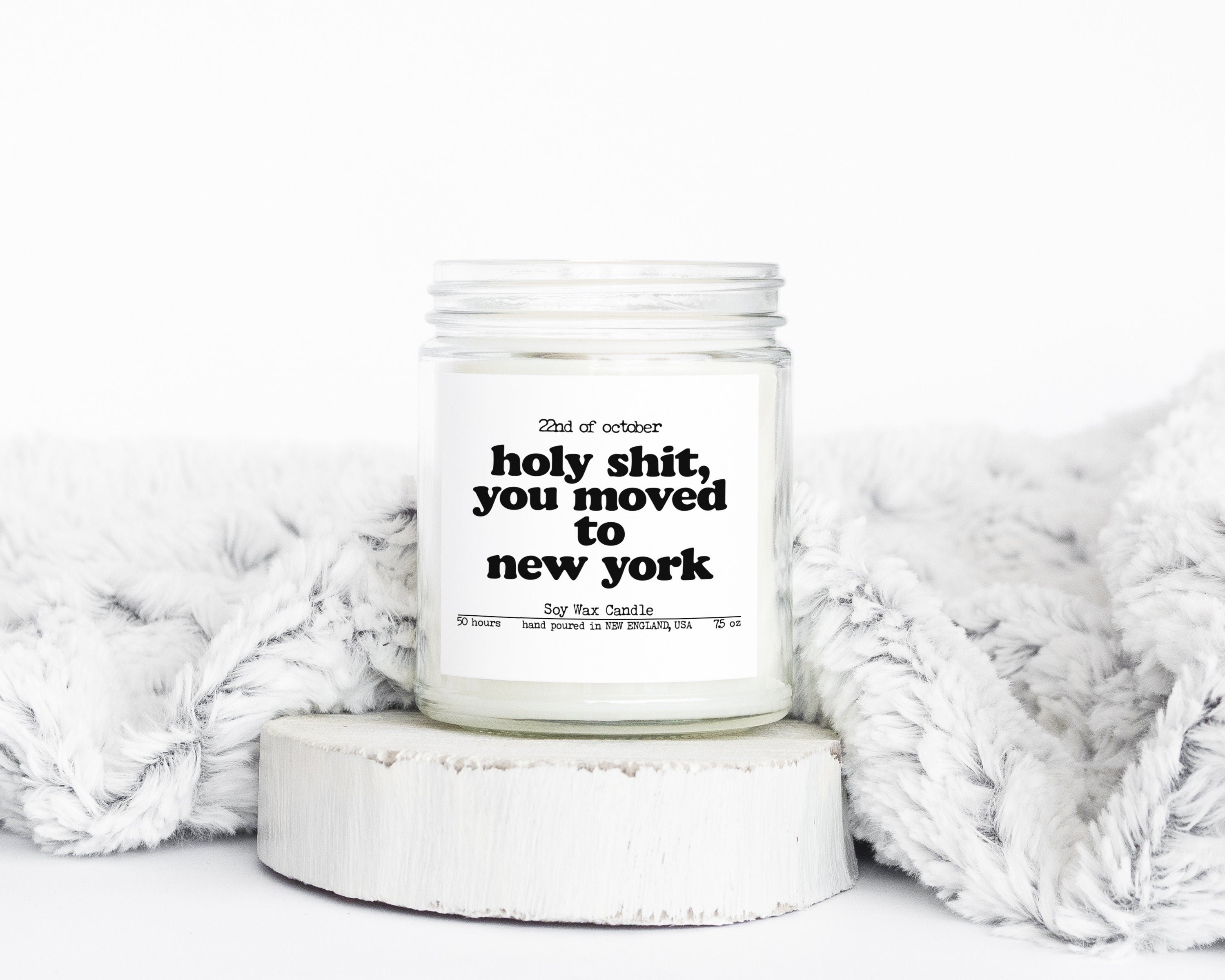 Moving to New York NY New House from Real Estate Agent Housewarming Closing Home Gifts Candle Soy Blended Wax Funny Scented Co Graphic Tee – Warm & Stylish · Must-Have Style