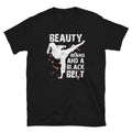Beauty Brains and Black Belt Martial Arts T Shirt Graphic Tee – Aesthetic Look · Top Pick For Any Outfit
