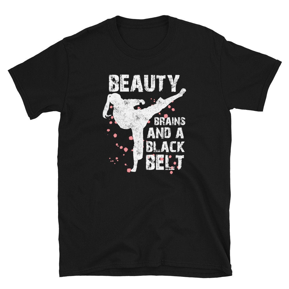 Beauty Brains and Black Belt Martial Arts T Shirt Graphic Tee – Aesthetic Look · Top Pick For Any Outfit