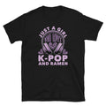 Just A Girl Who Loves K POP And Ramen Headset T Shirt Graphic Tee – Premium Graphic · Great Gift For Fans
