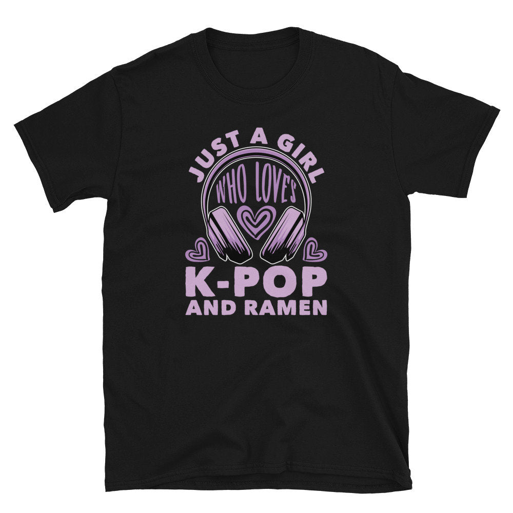 Just A Girl Who Loves K POP And Ramen Headset T Shirt Graphic Tee – Premium Graphic · Great Gift For Fans