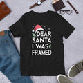 Dear Santa I was Framed Christmas Unisex T Shirt Graphic Tee – Aesthetic Look · Great Gift For Fans