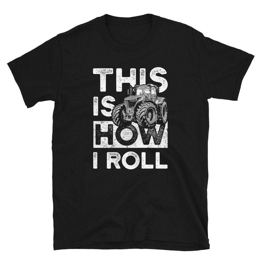 This is How I Roll Tractor Farmer T Shirt Graphic Tee – Fan Favorite · Perfect For Daily Wear