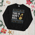 This is How I Roll Dreidel Ugly Holiday Ugly Christmas Sweater Sweatshirt Sweatshirt – Premium Graphic · Perfect For Daily Wear