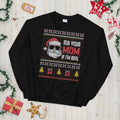 Ask Your Mom if I39m Real Ugly Xmas Sweater Graphic Tee – Fan Favorite · Perfect For Daily Wear