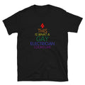 This is What a Gay Electrician Looks Like Unisex T Shirt Graphic Tee – Soft Feel · Perfect For Daily Wear