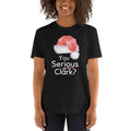 Christmas Vacation You Serious Clark Short Sleeve Unisex T Shirt Graphic Tee – Fan Favorite · Great Gift For Fans