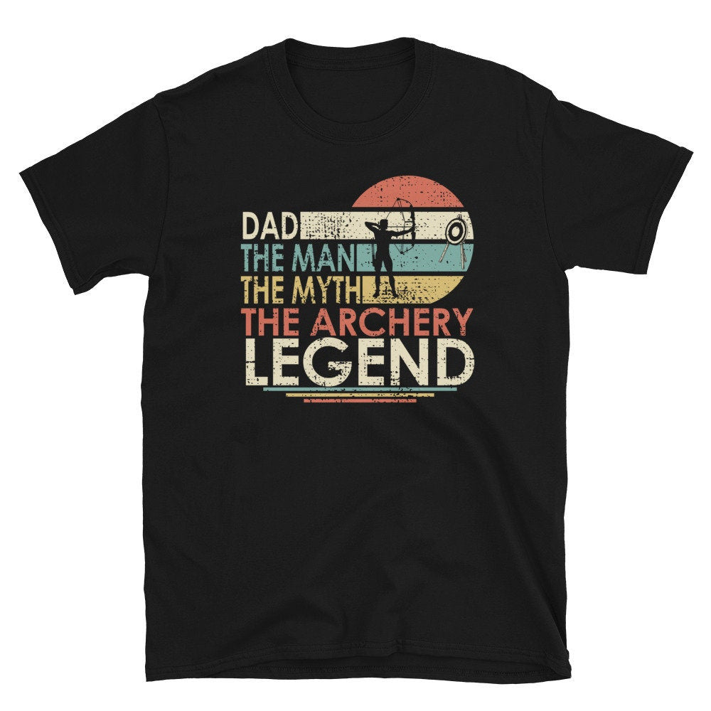 Dad The Man The Myth The Archery Legend T Shirt Graphic Tee – Soft Feel · High-Quality Print
