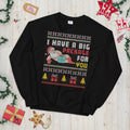 Santa Claus I Have a Big Package For You Ugly Festive Ugly Christmas Sweatshirt Sweatshirt – Everyday Comfort · Perfect For Daily Wear