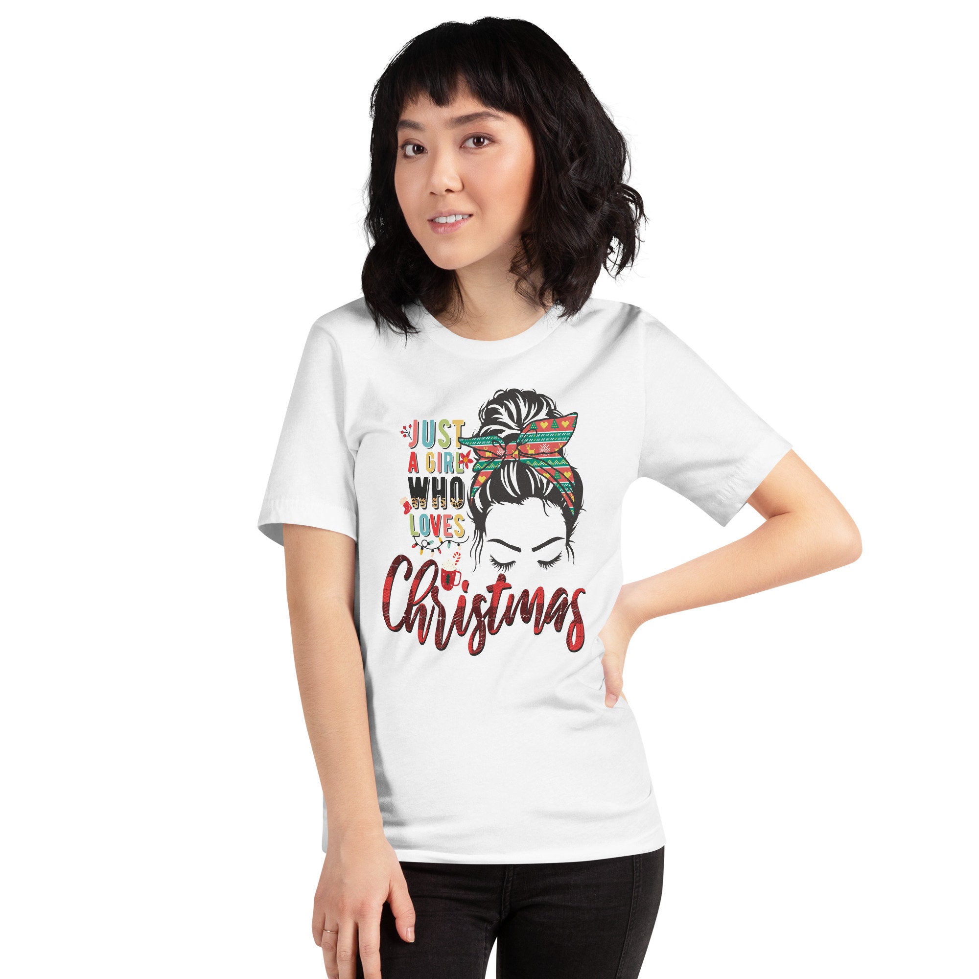 Just A Girl Who Loves Christmas Short Sleeve Unisex T Shirt Graphic Tee – Premium Graphic · Must-Have Style