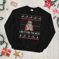 Santa Design Do it for the Ho39s Festive Joke Sweatshirt Sweatshirt – Bold Style · Top Pick For Any Outfit
