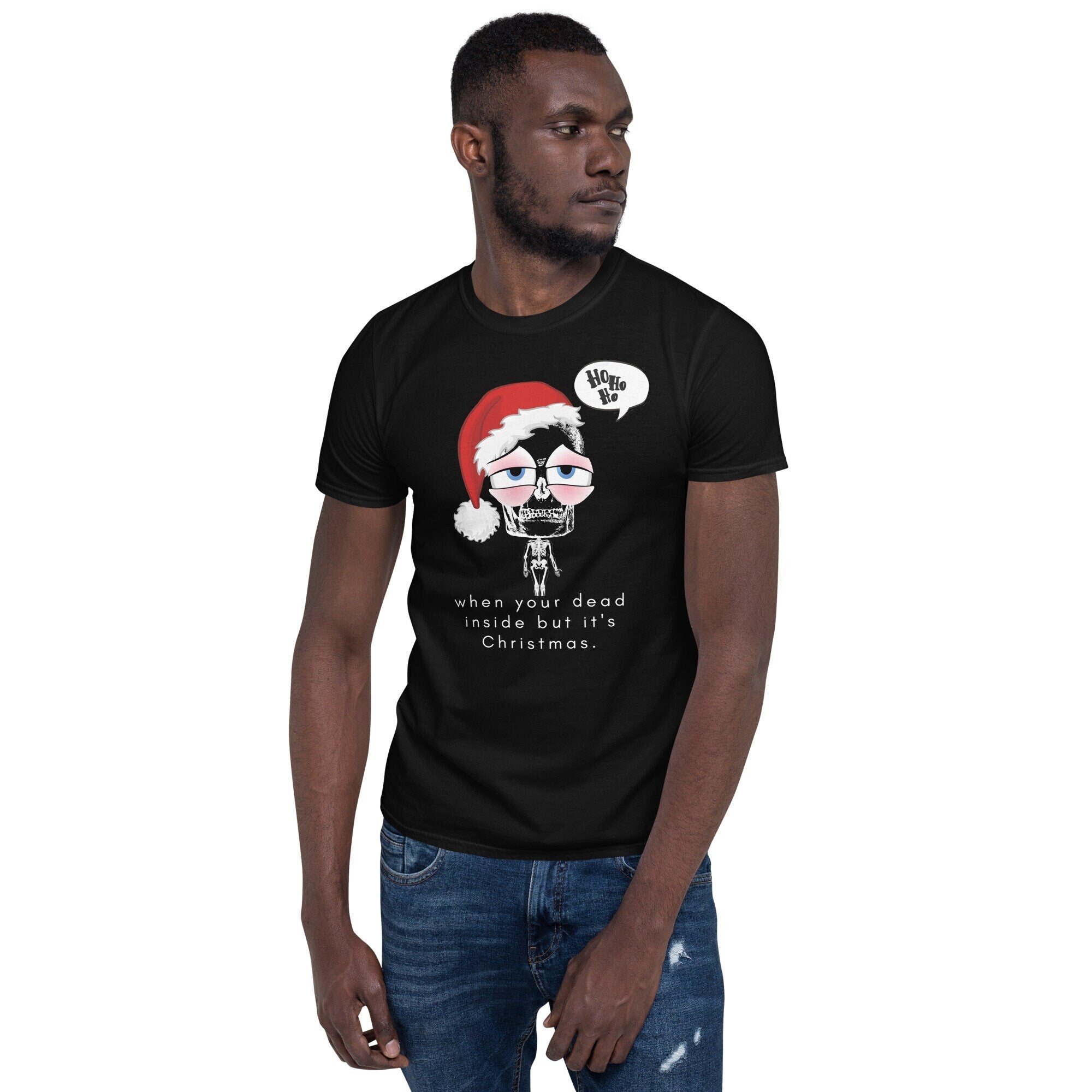 When You39re Dead Inside But It39s Christmas Funny Christmas Shirt x mas skeleton Short Sleeve Unisex T Shirt Graphic Tee – Fan Favorite · Top Pick For Any Outfit