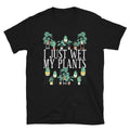 I Just Wet My Plants Unisex T Shirt Graphic Tee – Easygoing Wear · High-Quality Print