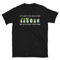 Let39s Root For Each Other Pun Unisex T Shirt Graphic Tee – Easygoing Wear · Must-Have Style