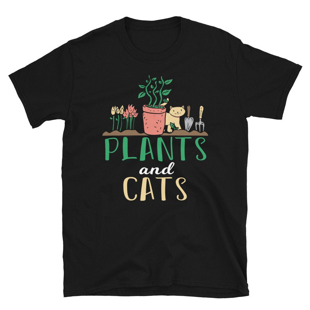 Plants and Cats Unisex T Shirt Graphic Tee – Fan Favorite · Trending Graphic Apparel