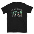 It39s Not Hoarding if It39s Plants Unisex T Shirt Graphic Tee – Cozy Vibes · High-Quality Print