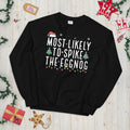 Most Likely to Spike the Eggnog Unisex Sweatshirt Sweatshirt – Cozy Vibes · Great Gift For Fans