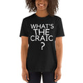 Ireland Irish Saying Hello quot what39s the craic quot Short Sleeve Unisex T Shirt Graphic Tee – Premium Graphic · Top Pick For Any Outfit