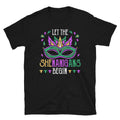 Let the Shenanigans Begin Mardi Gras Unisex T Shirt Graphic Tee – Easygoing Wear · Great Gift For Fans