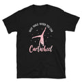 Why Walk When You Can Cartwheel Unisex T Shirt Graphic Tee – Aesthetic Look · Great Gift For Fans