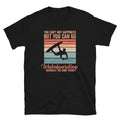 Can39t Buy Happiness but you can go Wakeboarding Unisex T Shirt Graphic Tee – Feel-Good Design · Top Pick For Any Outfit
