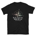Not All Who Wander Are Lost Geocaching Unisex T Shirt Graphic Tee – Warm & Stylish · Top Pick For Any Outfit