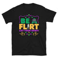 Be a Flirt Lift your Shirt Mardi Gras Party Unisex T Shirt Graphic Tee – Bold Style · Perfect For Daily Wear