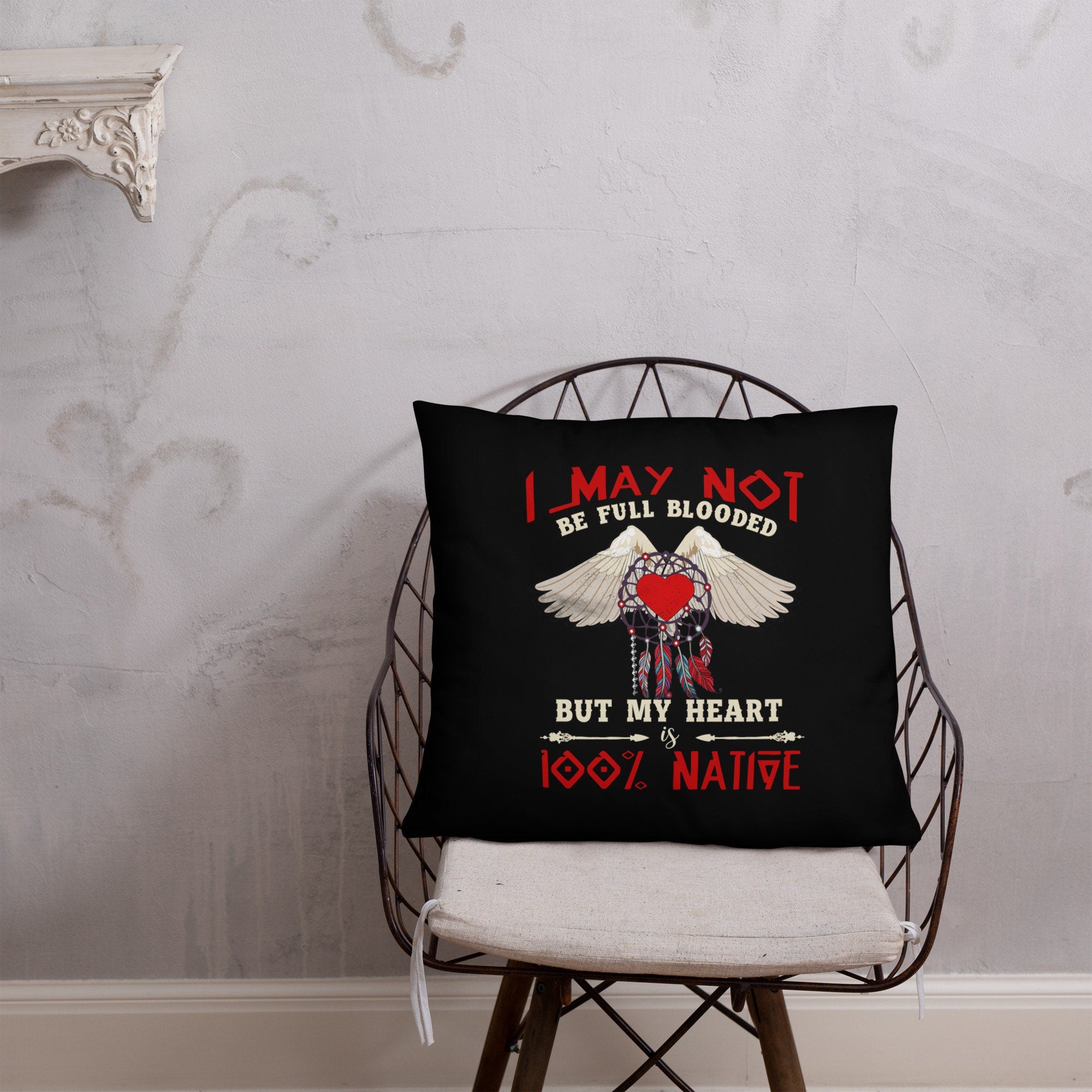 I May Not Be Full Blooded But My Heart Is 100 Native Basic Pillow Graphic Tee – Feel-Good Design · Great Gift For Fans