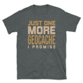 Last Geocache Promise Unisex T Shirt Graphic Tee – Easygoing Wear · High-Quality Print