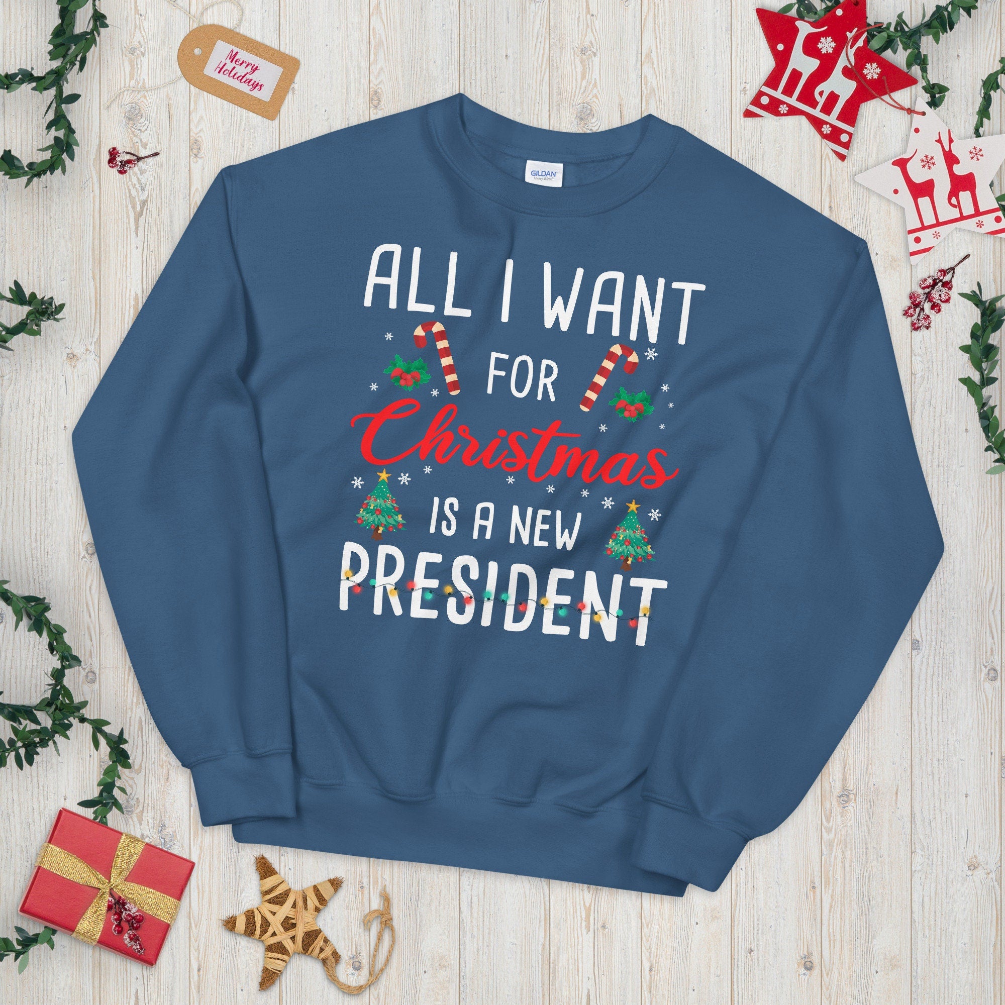 All I Want for Xmas is a New President Unisex Sweatshirt Sweatshirt – Everyday Comfort · Must-Have Style