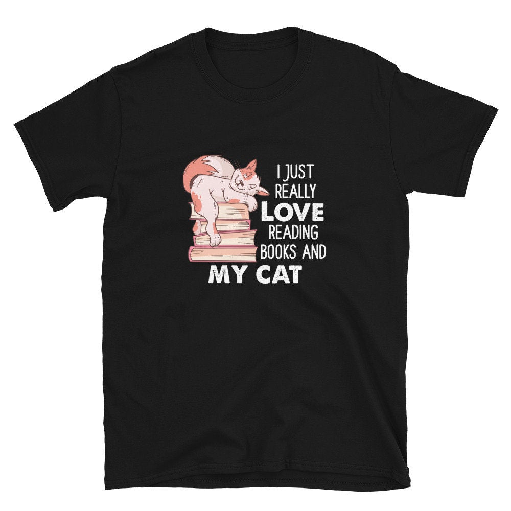 Love Reading Books and My Cat Unisex T Shirt Graphic Tee – Bold Style · Must-Have Style