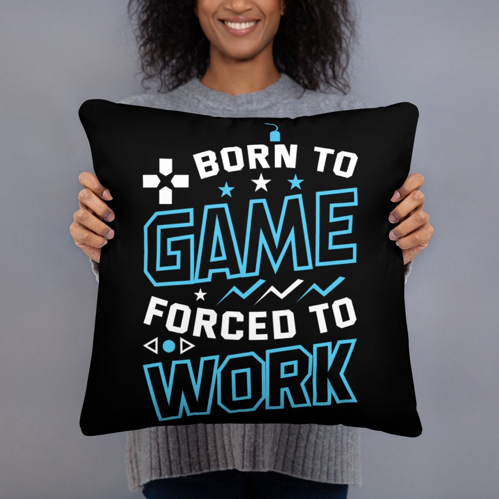 Born To Game Forced To Work Basic Pillow Graphic Tee – Cozy Vibes · Must-Have Style